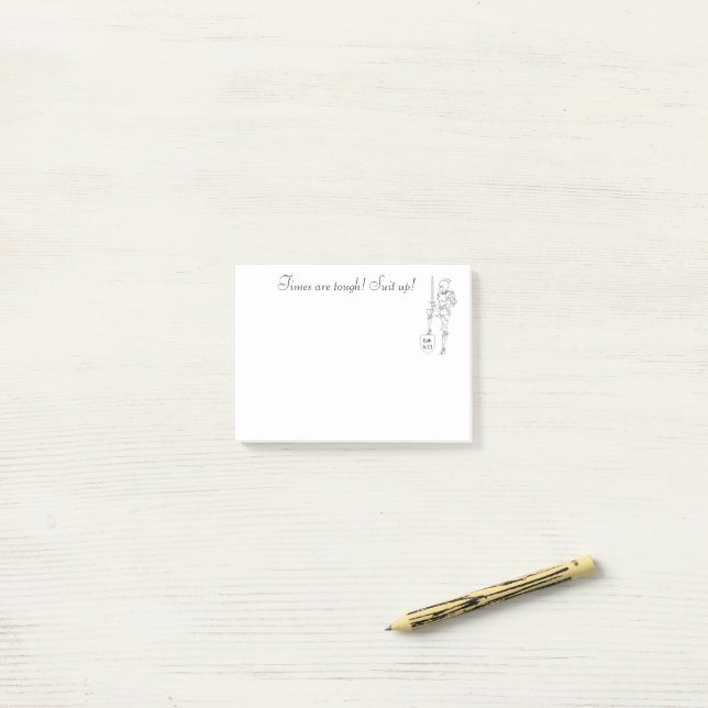 Post-it® « Les temps sont durs - Habillez-vous ! » (Sur un bureau)