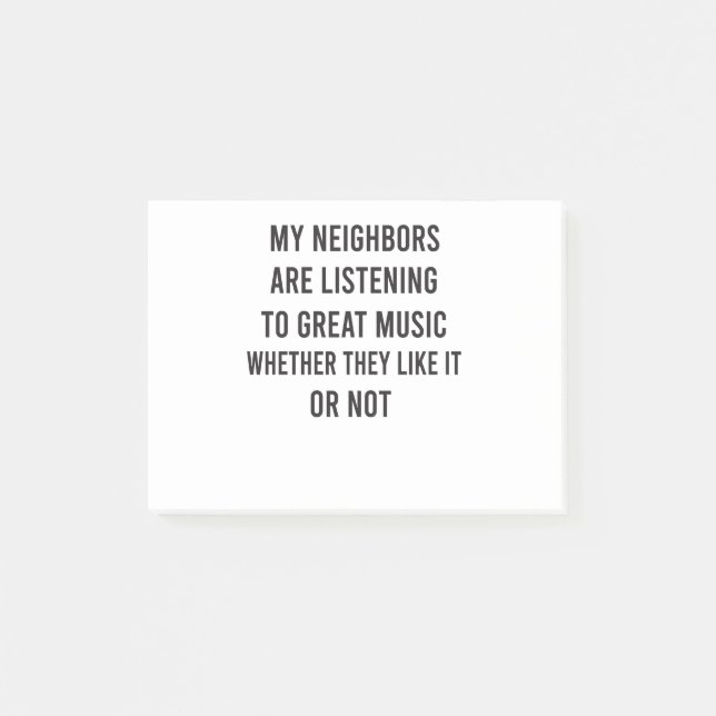 Post-it® Mes Voisins Écoutent De La Musique Si (Devant)