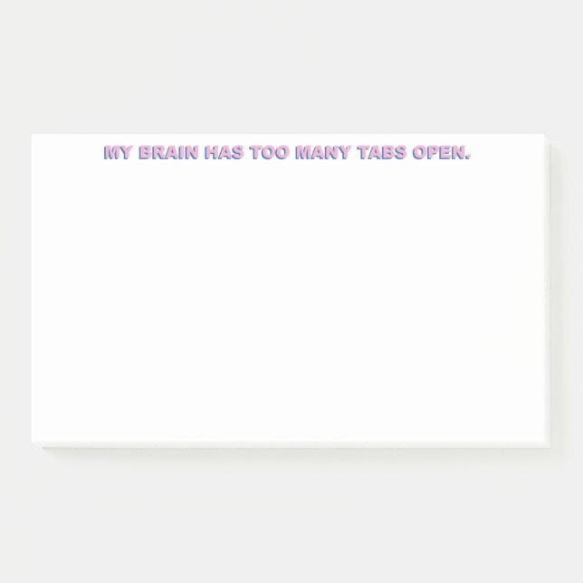 Post-it® Mon Cerveau A Trop De Tabs Ouverts. (Devant)
