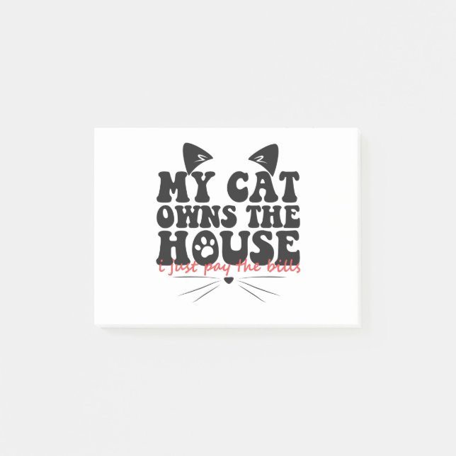 Post-it® Mon Chat Possède La Maison Je Paie Les Bills Drôle (Devant)