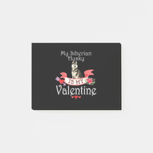 Post-it® My Siberian Husky Dog Is My Valentine Present (Devant)