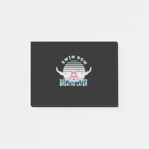 Post-it® Nager Maintenant Respire Plus Tard