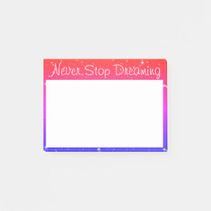 Post-it® Ne Cessez Jamais De Rêver Des Étoiles Colorées