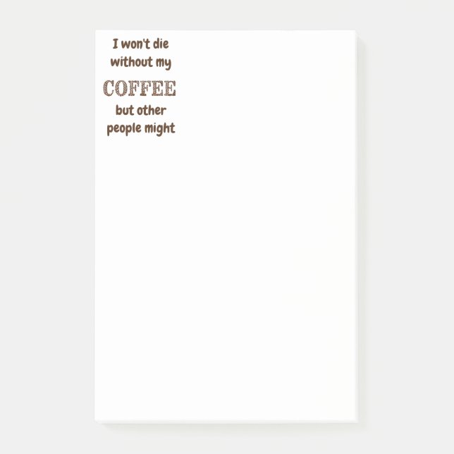Post-it® Ne mourra pas sans café, d'autres pourraient s'amu (Devant)