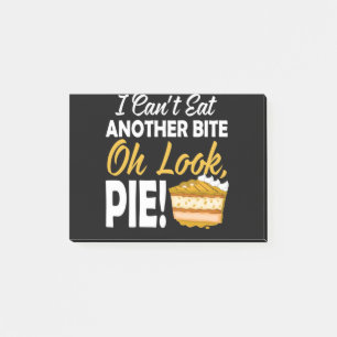 Post-it® Ne peut pas manger un autre morceau Oh regardez Pi
