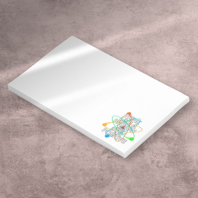 POST-IT® PENSEZ COMME UN PROTON ET RESTEZ POSITIF (THINK LIKE A PROTON AND STAY POSITIVE POST-IT NOTES)