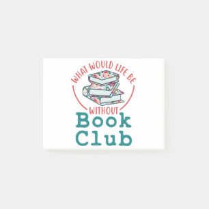 Post-it® Qu'est-ce que la vie sans Club de livres