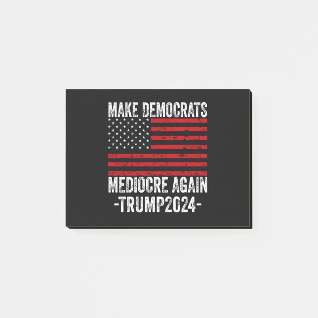 POST-IT® RENDRE LES DÉMOCRATES MÉDIOCRE TRUMP 2024 (Devant)