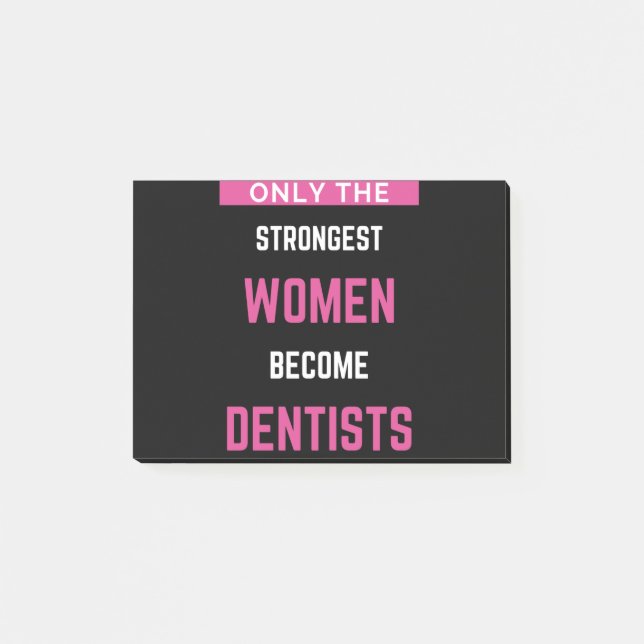 Post-it® Seules Les Femmes Les Plus Fortes Deviennent Denti (Devant)