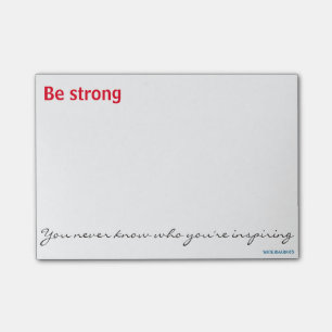Post-it® Soyez fort. Vous ne savez jamais qui vous inspirez