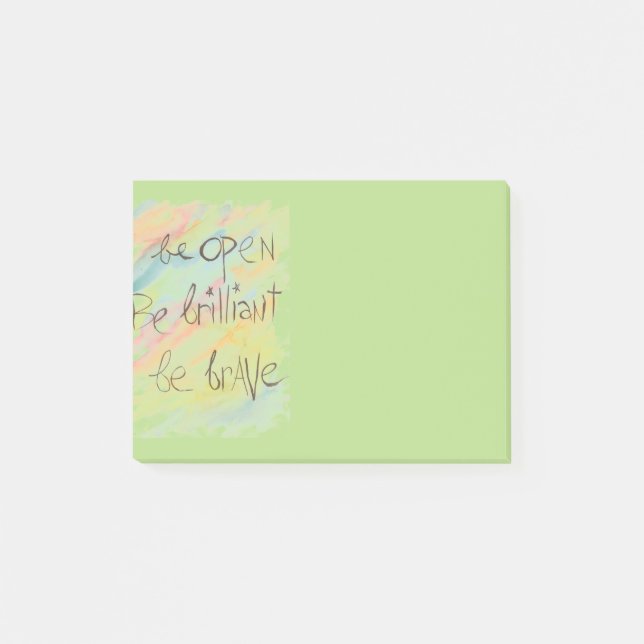 Post-it® "Soyez ouvert * soyez brillant * soit" les notes (Devant)