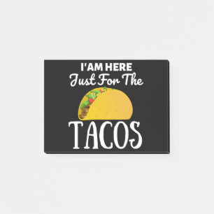 Post-it® TACOS Je suis ici juste pour les Tacos