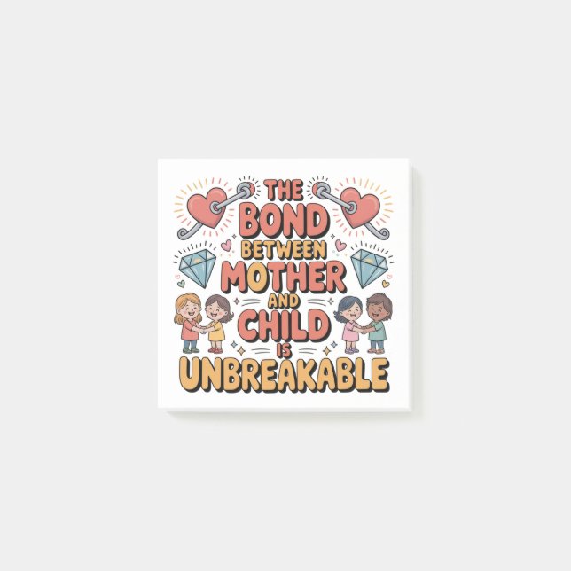 Post-it® The Bond Between Mother And Child Is Unbreakable (Devant)