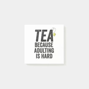 Post-it® Thé parce que Adulte est dur drôle