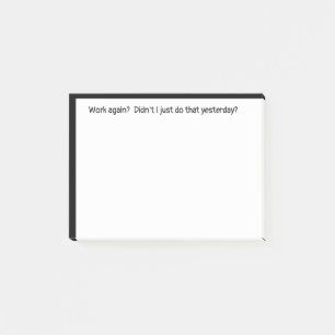Post-it® Travailler à nouveau juste fait Hier Citation drôl
