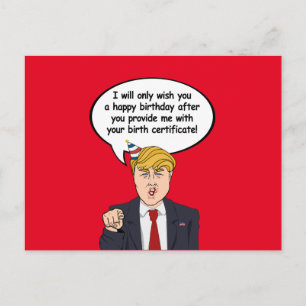 Postale Carte d'anniversaire Trump - Donnez-moi votre nais
