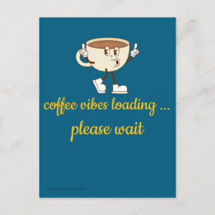 Postale Carte de vœux Coffee Vibes Loading – Pour amateur