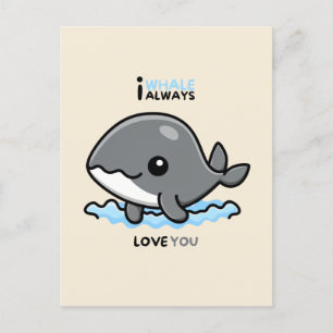 Postale Carte "I Whale Always Love You"