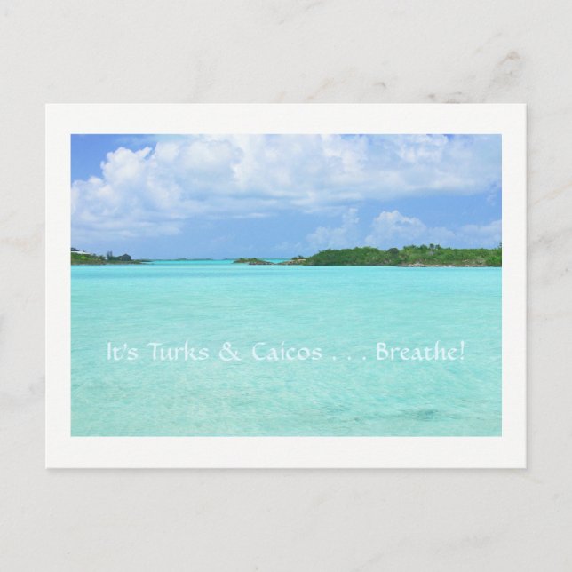 Postale carte postale/ "It's Turks & Caicos. . Breathe !" (Devant)