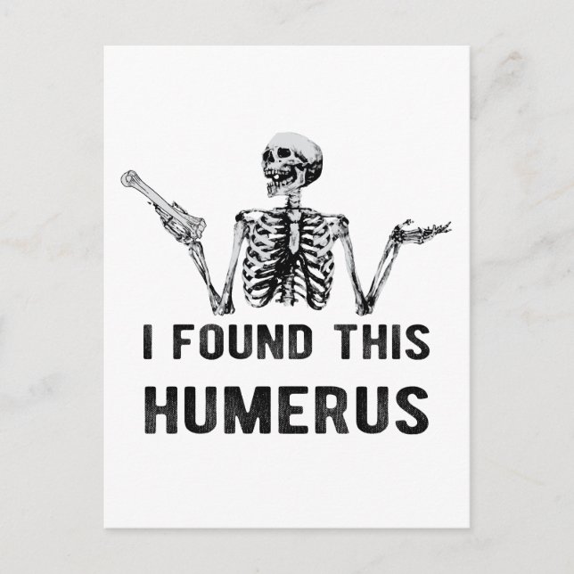 Postale J'Ai Trouvé Cette Carte Humerus Halloween Skeleton (Devant)