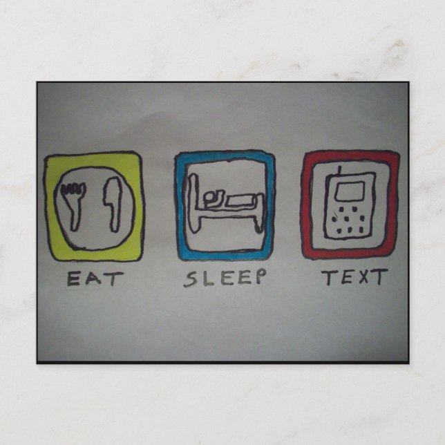 Postale manger,dormir,envoyer des textos carte (Devant)