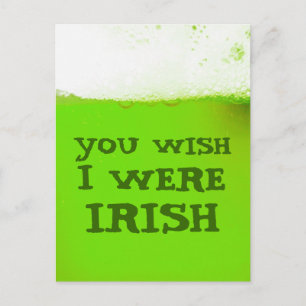 Postale Vous Voulez Que J'Étais Irlandais Green Beer Carte