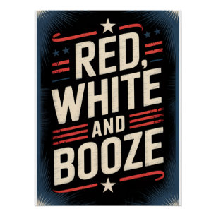Poster 4 juillet Booze Blanc rouge et Booze