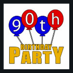 Poster 90th Birthday Party Presents<br><div class="desc">Celebrate your next birthday in style with this fun design that features colorful birthday balloons.</div>