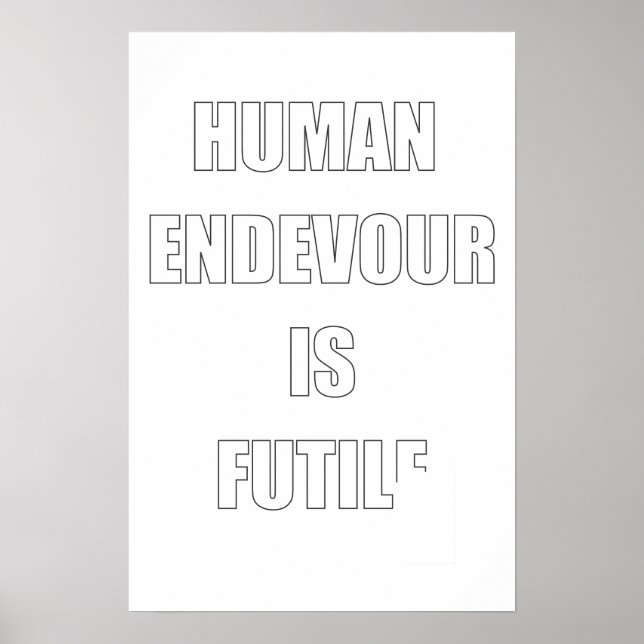 Poster Ahh, The Futility of Human Endevour (Devant)