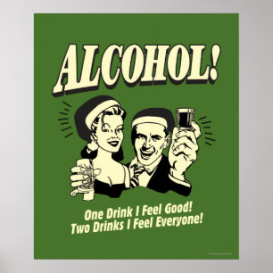 Poster Alchohol : One Drink Je me sens bien