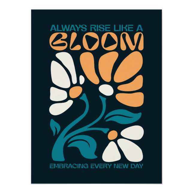 Poster Always Rise Like a Bloom Positive Quote  (Devant)