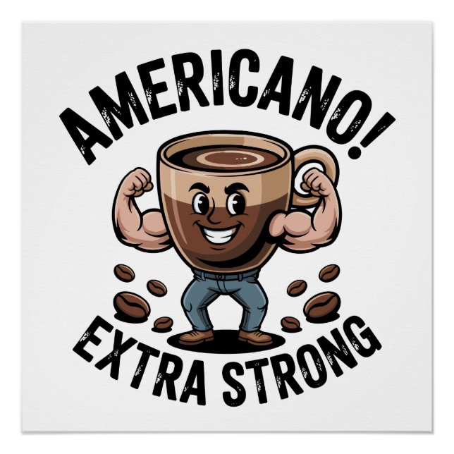 Poster Americano! Extra Strong – Muscled-Up Coffee  (Devant)