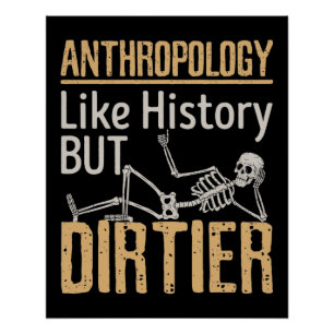Poster Anthropologie Comme Histoire Mais Dirtier