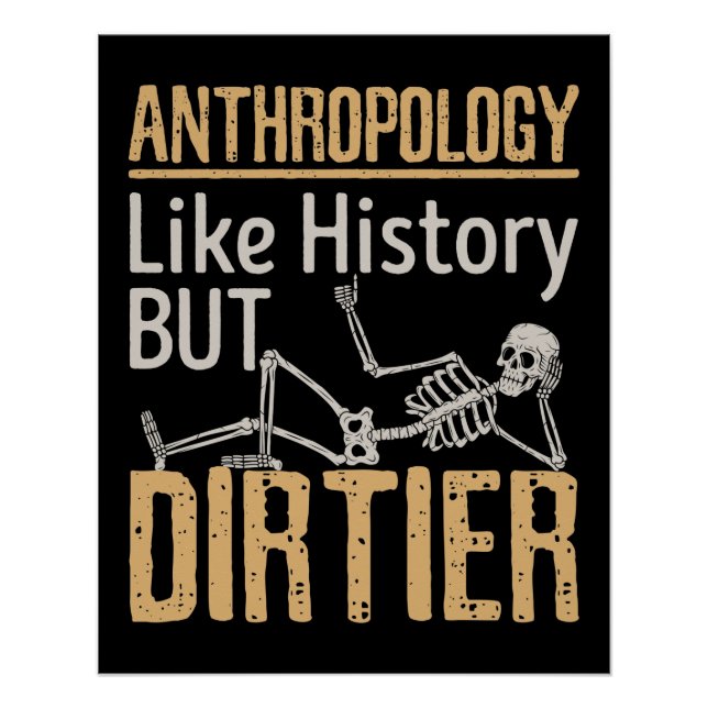 Poster Anthropologie Comme Histoire Mais Dirtier (Devant)