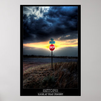 Poster ARRÊTE ! ! ! Regarde ce coucher de soleil !