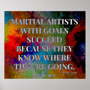 Poster Artistes martiaux avec la citation de buts pour le