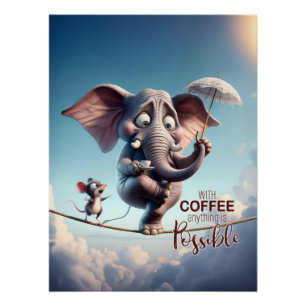 Poster Avec le café, tout est possible Whimsical