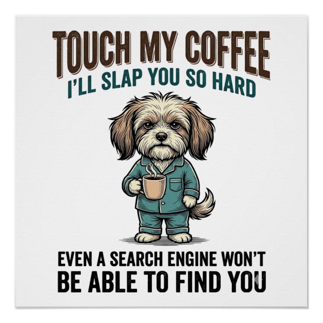 Poster Avertissement de café de chien drôle Dessin de gra (Devant)