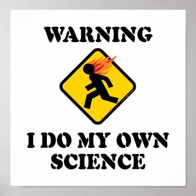 Poster Avertissement Je Fais Ma Propre Science - Laborato (Devant)