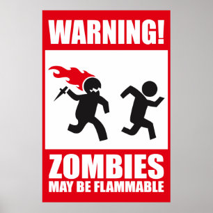 Poster Avertissement : Les zombies sont inflammables