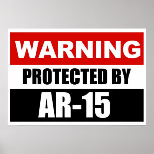 Poster AVERTISSEMENT - PROTÉGÉ PAR AR-15 Poster/signe