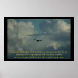 Poster Aviation in itself is not inherently dangerous