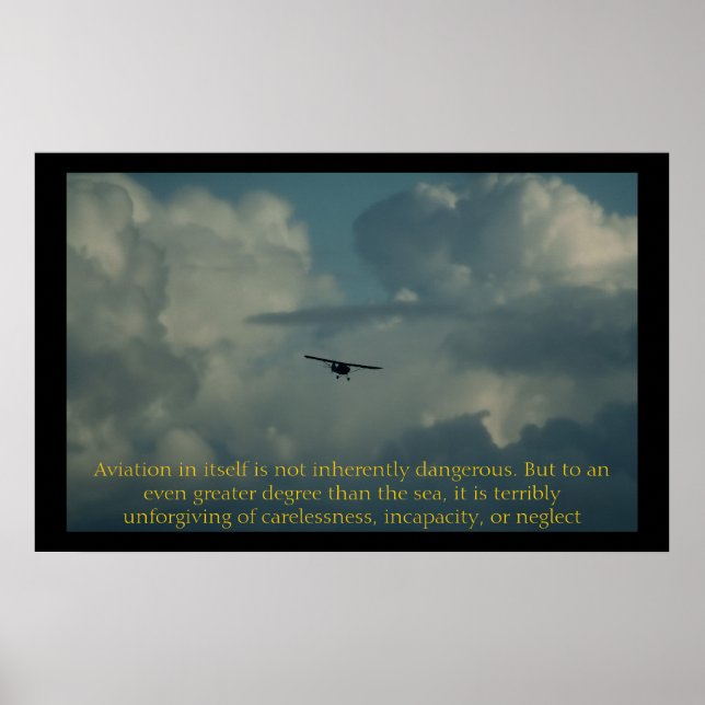 Poster Aviation in itself is not inherently dangerous