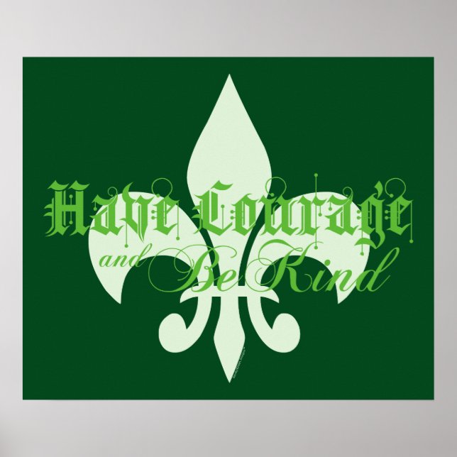 Poster Avoir du courage et être gentil - Fleur-de-Lis - T (Devant)