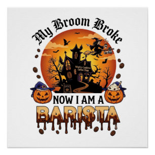 Poster Balai Brisé Barista Halloween Sorcière Café Citrou