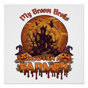 Poster Balai Brisé Ferme Halloween Sorcière Maison Hantée