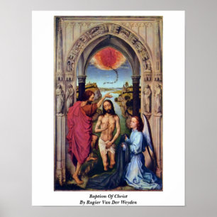 Poster Baptême Du Christ Par Rogier Van Der Weyden