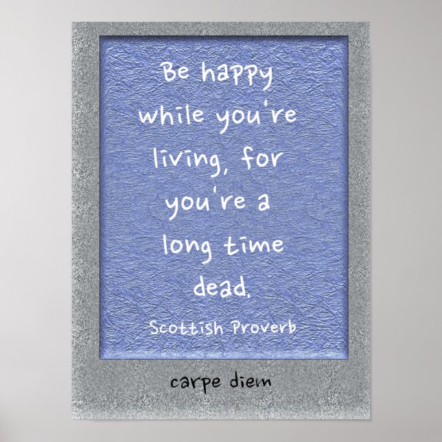Poster Be happy - Scottish Proverbe - Art print (Devant)