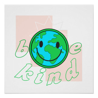Poster Be kind ecological environment