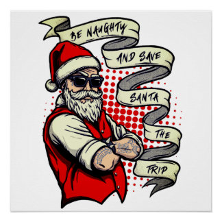 Poster Be Naughty Save Santa Funny Christmas
